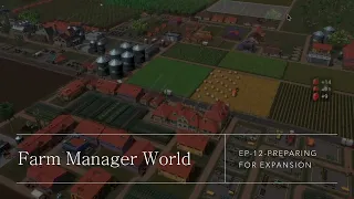 Part 12-Farm Manager World-Preparing for Expansion-Road to 10 Million Dollars and a Stable Farm