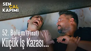 Küçük iş kazası... - Sen Çal Kapımı 52. Bölüm (Final)