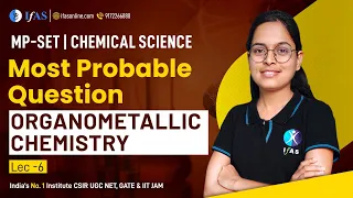 Organometallic Chemistry Most Probable Questions MP SET