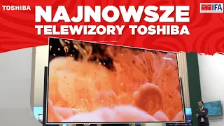 Toshiba zaprezentowała nowe Telewizory - IFA 2023