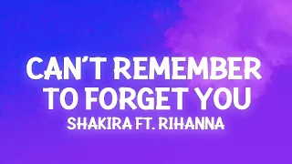 Shakira - Can't Remember to Forget You (Lyrics) ft. Rihanna [1 Hour Version]