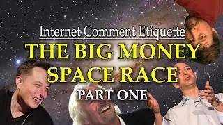 Internet Comment Etiquette: "The Big Money Space Race" Part 1