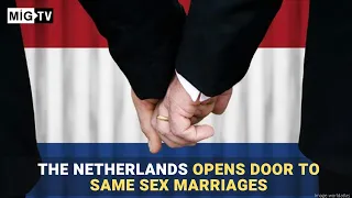 The Netherlands opens door to same sex marriages