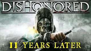 Dishonored: 11 Years Later