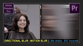 DIRECTIONAL BLUR | MOTION BLUR RAMPING! Little details, make BIG impacts! | Premiere Pro - CC 2019