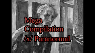 4Chan /x/ Horror Stories Mega Compilation, Many Greentexts