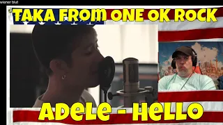 Adele - Hello (Cover by Taka from ONE OK ROCK) - REACTION - This man can Sing!