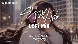 [Kpop Lofi Playlist]🎧90 Minute Stray Kids Lofi Mix ☔️ Music for Relax🍃/Study📚/Sleep💤