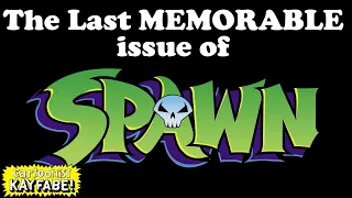 The LAST Memorable Issue of SPAWN.