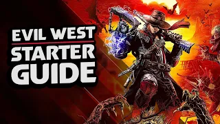 Evil West | STARTER GUIDE - Everything You Should Know Early On