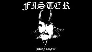 FISTER  "Bronsonic"  - Full ALBUM 2011