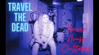 Travel the Dead: Haunted Hoover House BTS