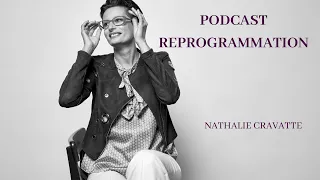 PODCAST: Reprogrammer pour attirer la bonne relation