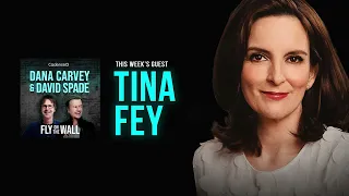 Tina Fey | Full Episode | Fly on the Wall with Dana Carvey and David Spade