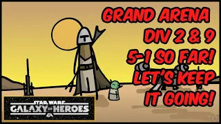 SWGOH Grand Arena - Div 2 and 9