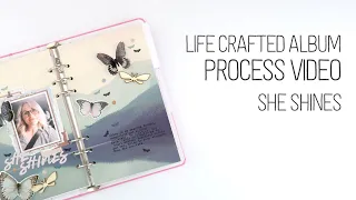 Life Crafted Album Process // She Shines // Rosie's Studio