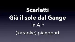 Già il sole dal Gange   Scarlatti  in A♭ Piano accompaniment(karaoke)