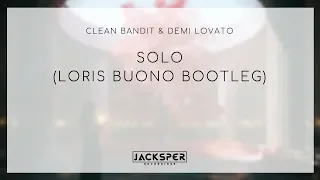 Clean Bandit & Demi Lovato - Solo (Loris Buono Bootleg)