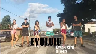 Evoluiu - Kevin O Chris ft. Sodré | Coreografia