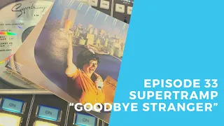 Behind The Song Episode 33: Supertramp "Goodbye Stranger"