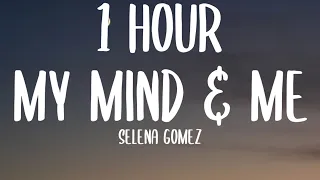 Selena Gomez - My Mind & Me (1 HOUR/Lyrics)