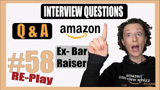 Amazon Interview Q&A- From An Ex Bar Raiser #58