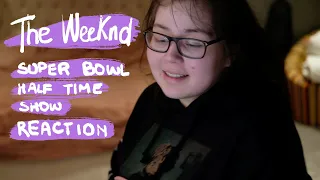 reacting to The Weeknd - Super Bowl Halftime performance (2021)