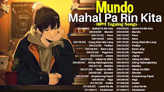 Mahal Pa Rin Kita , Mundo 🎵 Nonstop OPM Love Songs With Lyrics 2024 🎧 Top Trending Tagalog Songs