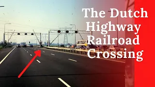 Railroad Crossing on 6 lane (!) Highway Explained! 🇳🇱