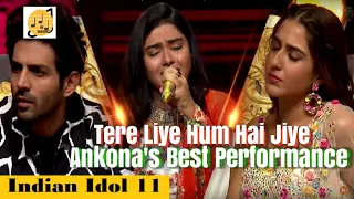 Ankona Indian idol 11-Tere liye Hum Hai jiye-best performance -kartik -Sara-Neha-1st Feb-SJ Music