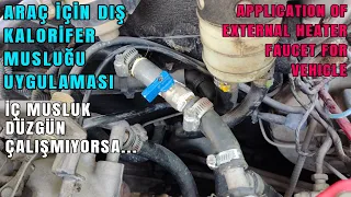 Dış kalorifer musluğu uygulaması (External heating tap application)