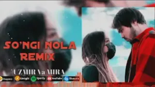 #Uzmir #mira UZmir & Mira-So'ngi nola Remix Version | Узмир & Мира Сонги нола