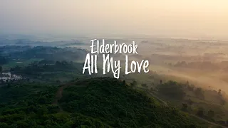 Elderbrook - All My Love (Video)