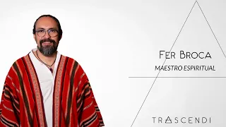 Entrevista con Fer Broca: "El arte de Trascender".