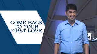 COME BACK TO YOUR FIRST LOVE | Rev. Ito Inandan | JA1 Rosario