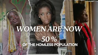 HOMELESS WOMEN ARE NOW 50% OF THE UNHOUSED, AND GROWING