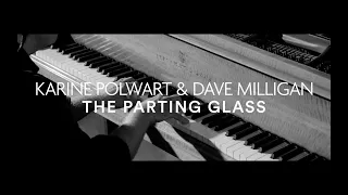 The Parting Glass - Karine Polwart & Dave Milligan