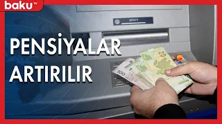 Azərbaycanda pensiyalar artırılır - Baku TV