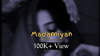 Madamiya [ Slowed reverb + lofi ] Audio lyrics🎧