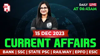 15 December 2023 Current Affairs | Current Affairs Today | Current Affairs 2023 | By Sushmita Ma'am