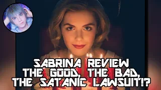 CHILLING ADVENTURES OF SABRINA REVIEW - THE GOOD THE BAD AND THE LAWSUIT