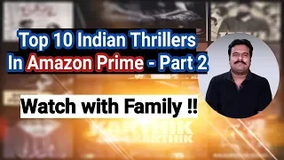 Top 10 Best Indian Thrillers In Amazon Prime (Part 2) | Watch with Family | Filmi craft Arun