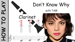 How to Play Don't Know Why on Clarinet | Notes with Tab