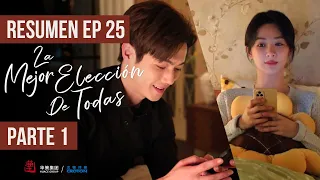 RESUMEN EP 25 PARTE 1 ▶ Drama: La Mejor Elección De Todas - Best Choice Ever - 承欢记