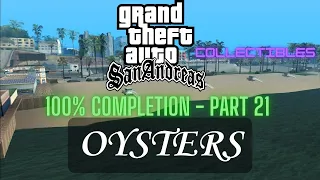 Grand Theft Auto San Andreas [100% Part 21] - Oysters
