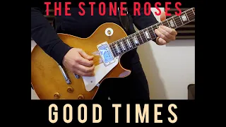 GOOD TIMES - The Stone Roses - Guitar - Cover - Tab #TheStoneRoses​ #GoodTimes​ #JohnSquire