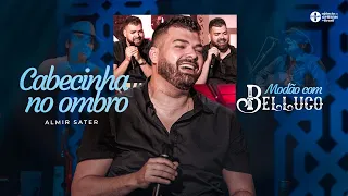 Modão com Belluco - Cabecinha no Ombro (Almir Sater)