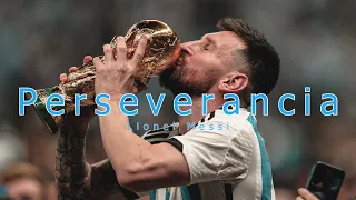 MESSI - PERSEVERANCIA (Emotivo)