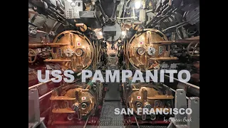 Visiting a WW2 submarine, the USS Pampanito | CaptainsVoyage