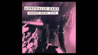 Johnny Marr - Easy Money (Live - Adrenalin Baby)
